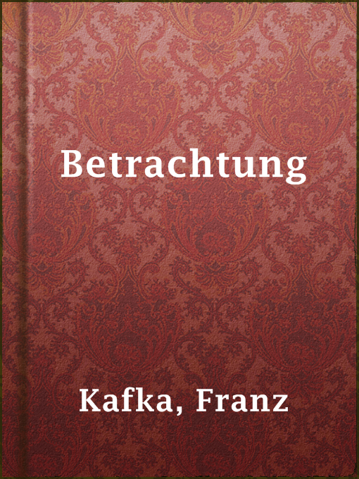 Title details for Betrachtung by Franz Kafka - Wait list
